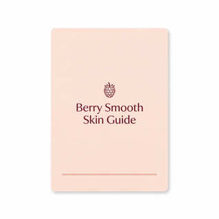 Berry Smooth Skin Guide